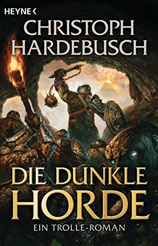 Christoph Hardebusch: Die dunkle Horde (Paperback, Heyne Verlag)
