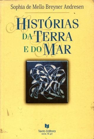 Sophia de Mello Breyner Andresen: Historias da terra e do mar (Portuguese language, 1998, Texto Editora)