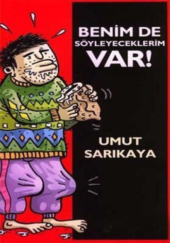 Umut Sarikaya: Benim de Soyleyeceklerim Var - Bir (Paperback, Murekkep Basin)