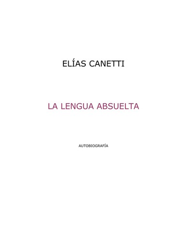 Elias Canetti: La lenguaabsuelta (Spanish language, 1981, Muchnik Editores)
