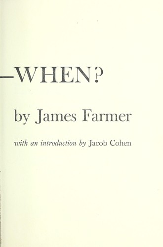 James Farmer: Freedom, when? (1966, Random House)
