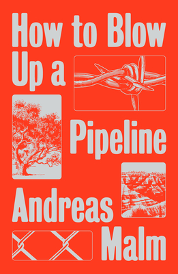 How to Blow up a Pipeline (2021, Verso Books)
