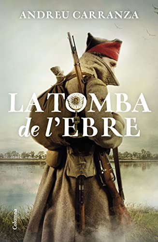 Andreu Carranza: La tomba de l'Ebre (Hardcover, Català language, 2022, Columna CAT)