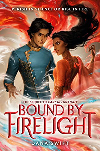Dana Swift: Bound by Firelight (Hardcover, 2022, Delacorte Press)