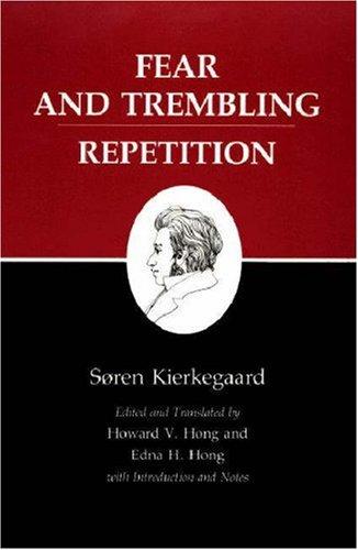 Søren Kierkegaard: Fear and Trembling/Repetition (1983, Princeton University Press)