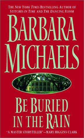 Barbara Michaels: Be Buried in the Rain (Hardcover, 2001, Tandem Library)