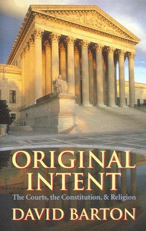 David Barton: Original Intent (Paperback, 1997, WallBuilder Press)