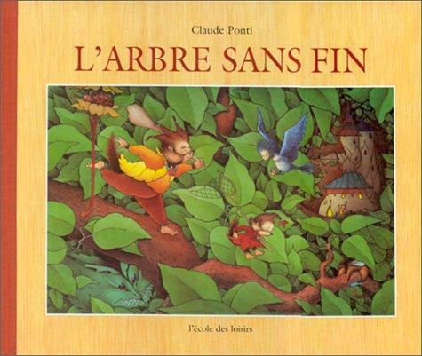 Claude Ponti: L'arbre sans fin (French language, 1992, L'École des loisirs)