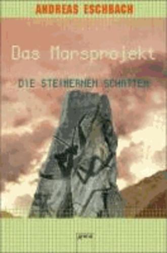 Andreas Eschbach: Die steinernen Schatten (Das Marsprojekt, #4) (German language, 2007)