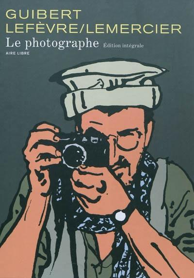 Emmanuel Guibert, Didier Lefèvre, Frédéric Lemercier: Le photographe (French language, Dupuis)