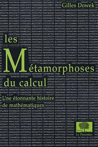 Gilles Dowek: Les métamorphoses du calcul (French language, Le Pommier)