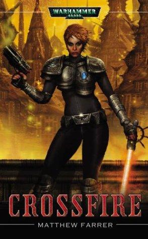 Matthew Farrer: Crossfire (Paperback, 2003, Games Workshop)
