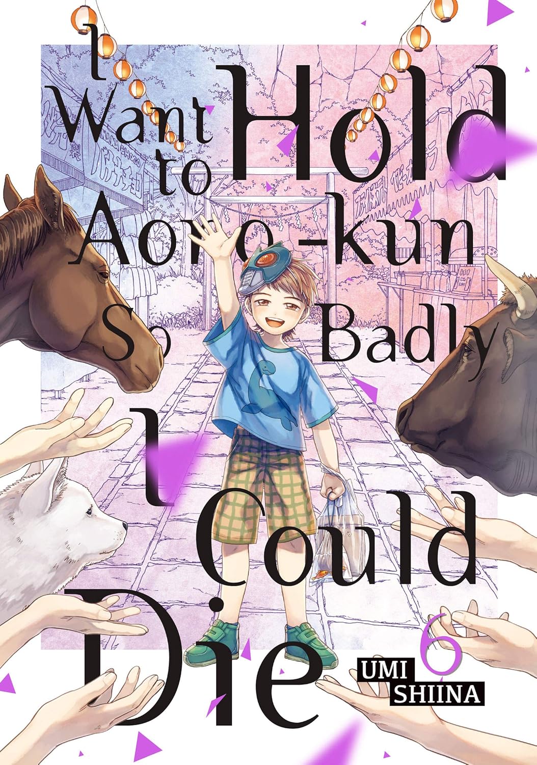 Umi Shiina: I Want to Hold Aono-kun so Badly I Could Die Vol. 6