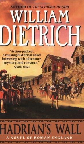 William Dietrich: Hadrian's Wall (Paperback, HarperTorch)