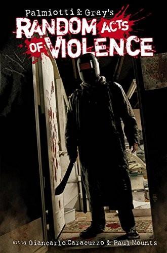 Jimmy Palmiotti, Justin Gray: Random Acts of Violence (2010)