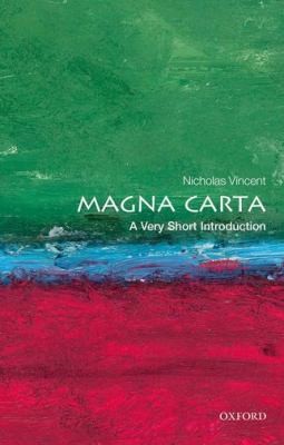 Nicholas Vincent: Magna Carta (2012, Oxford University Press, USA)
