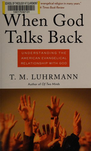 T. M. Luhrmann: When God talks back (2012, Vintage Books)