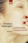 Feridun Zaimoglu: Liebesmale, scharlachrot. (Paperback, German language, 2002, Kiepenheuer & Witsch)