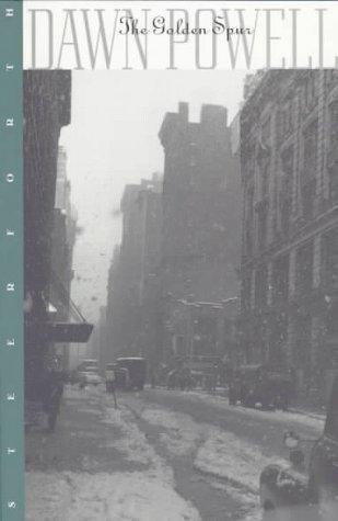 Dawn Powell: The Golden Spur (1997, Steerforth Press)