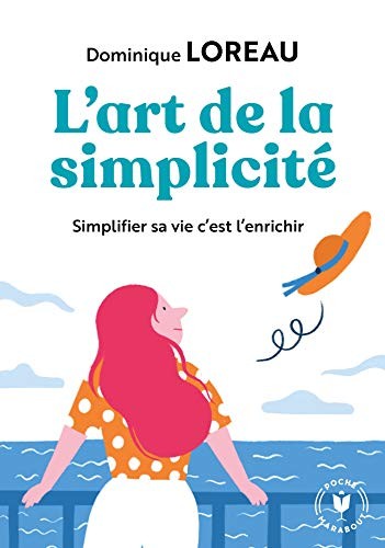 Dominique Loreau: L'art de la simplicité (Paperback, 2019, MARABOUT)