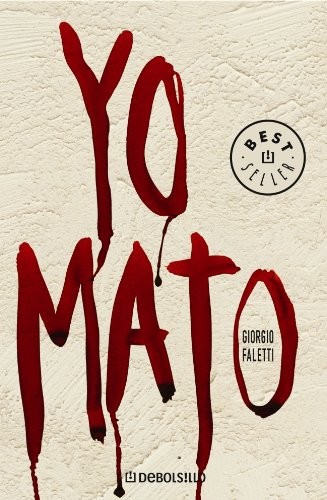 Faletti Giorgio: Yo Mato (Paperback, Spanish language, DEBOLSILLO)