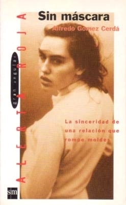 Alfredo Gómez Cerdá: Sin máscara (Spanish language, 1996)
