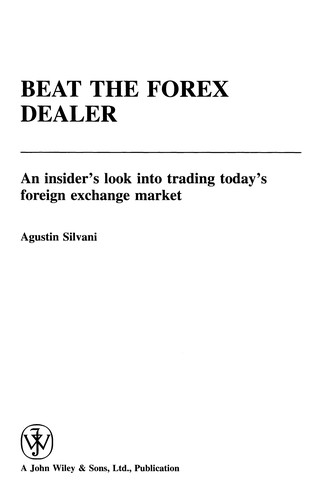 Agustin Silvani: Beat the Forex dealer (2008, Wiley)