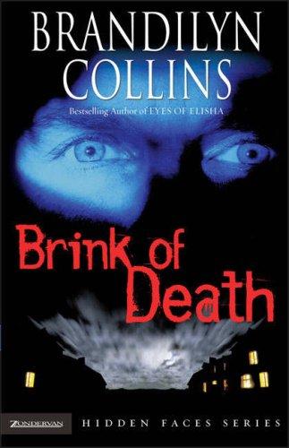 Brandilyn Collins: Brink of death (2004, Zondervan)