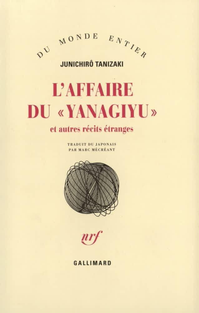 Jun'ichirō Tanizaki: L'affaire du "Yanagiyu" (Paperback, French language, 1991, Gallimard)