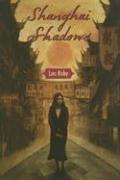 Lois Ruby: Shanghai shadows (2006, Holiday House)