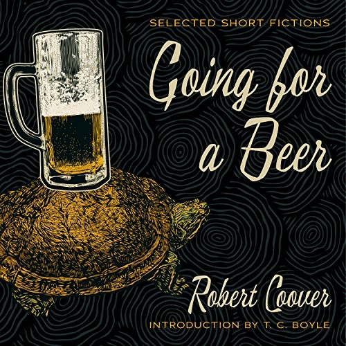 Robert Coover: Going for a Beer (AudiobookFormat, 2018, HighBridge Audio)