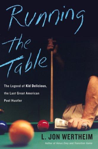 L. Jon Wertheim: Running the Table (2007, Houghton Mifflin)