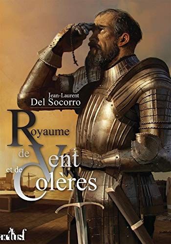 J-L DEL SOCORRO: Royaume de vent et de colères (Paperback, 2015, ACTUSF)