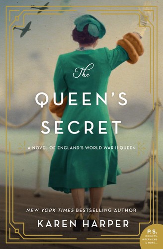 Karen Harper: The queen's secret : a novel of England's World War II queen (2020, William Morrow, an imprint of HarperCollinsPublishers)