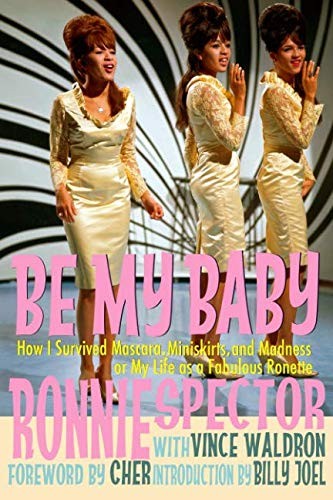 Ronnie Spector, Vince Waldron: Be My Baby (Paperback, 2015, Words In Edgewise)
