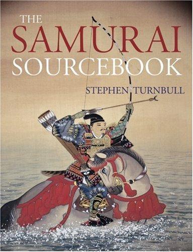 Stephen Turnbull: The Samurai Sourcebook (2000)