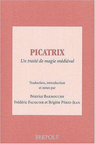 B. Bakhouche: Picatrix (Paperback, French language, Brepols Pub)