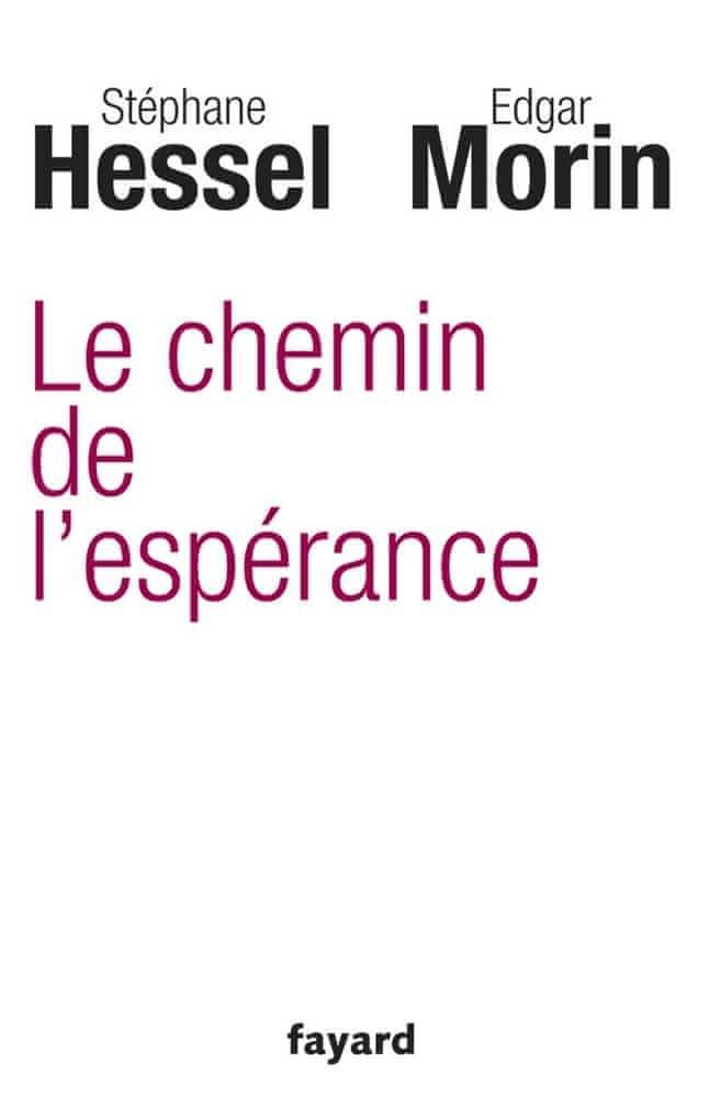 Stéphane Hessel: Le chemin de l'espérance (French language)