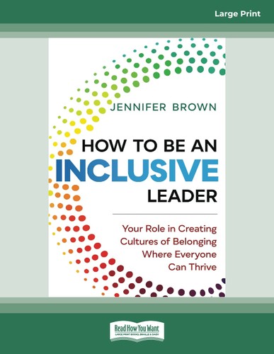 Jenny Brown: How to Be an Inclusive Leader (2019, Berrett-Koehler Publishers, Incorporated)