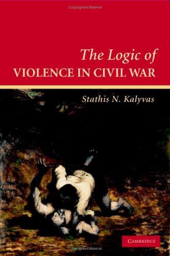 Stathis N. Kalyvas: The logic of violence in civil war (2006, Cambridge University Press)