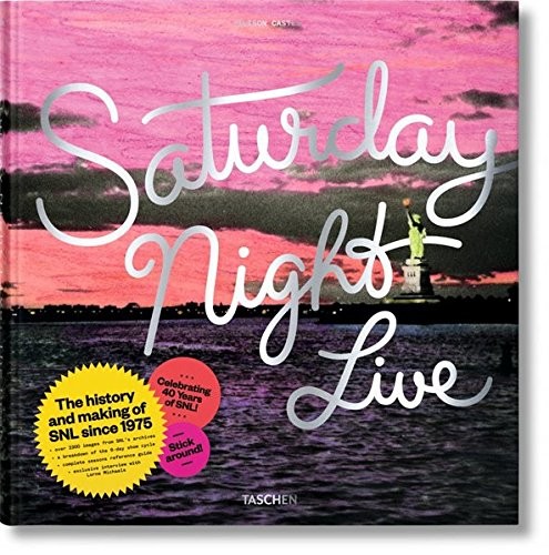 Alison Castle: Saturday Night Live: The Book (2015, TASCHEN)