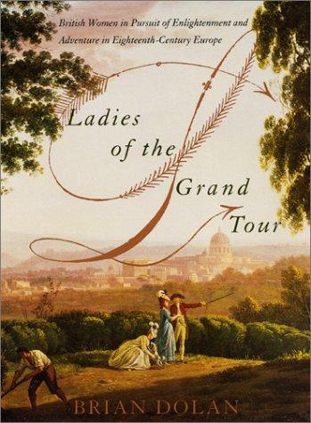 Brian Dolan: Ladies of the Grand Tour (Hardcover, 2001, HarperCollins)
