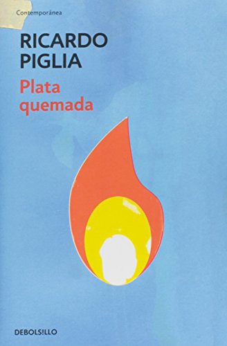RICARDO PIGLIA: Plata quemada (Paperback, RANDOM HOUSE MONDADORI)