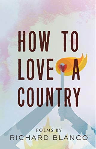 Richard Blanco: How to Love a Country (Hardcover, 2019, Beacon Press)