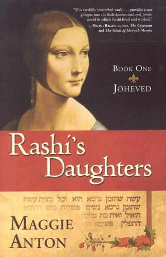 Maggie Anton: Rashi's daughters (2005, Banot Press)