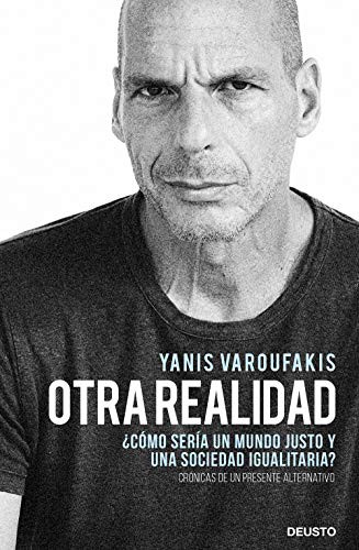 Varoufakis, Yanis., Alexandre Casanovas López: Otra realidad (Paperback, Deusto)