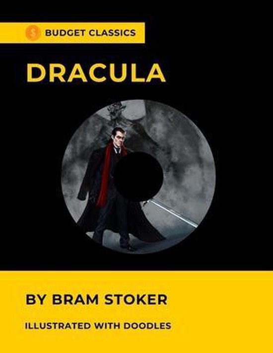 Bram Stoker, Budget Budget Classics: Dracula by Bram Stoker (Budget Classics / Illustrated with Doodles) (Paperback, 2021, Independently Published)
