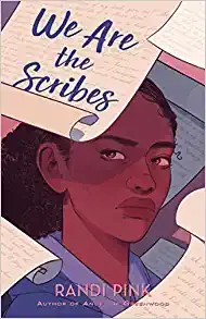 Randi Pink: We Are the Scribes (wt) (2022, Feiwel & Friends)
