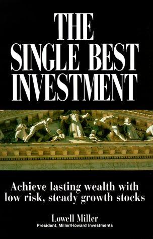 Lowell Miller: The single best investment (1999, Adams Media Corp.)