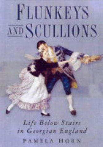 Pamela Horn: Flunkeys and scullions (2004, Sutton)